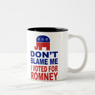 Don't Blame Me I Voted For Romney Two-Tone Coffee Mug