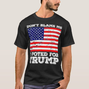 Don't Blame Me I Voted For Trump, American Flag 4t T-Shirt