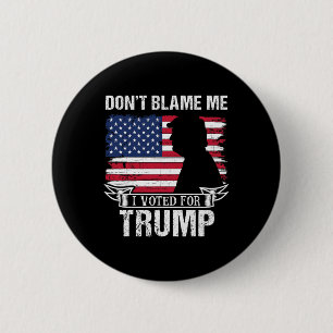 Don't Blame Me I Voted For Trump Retro Vintage Ame 6 Cm Round Badge