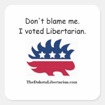 Don't blame me. I voted Libertarian.