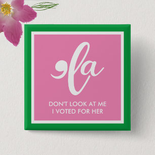 Don't Blame Me Pink Green Kamala  15 Cm Square Badge