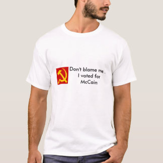 Don't Blame me... T-Shirt