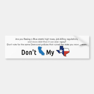 "Don't Blue State My Texas" Bumper Sticker