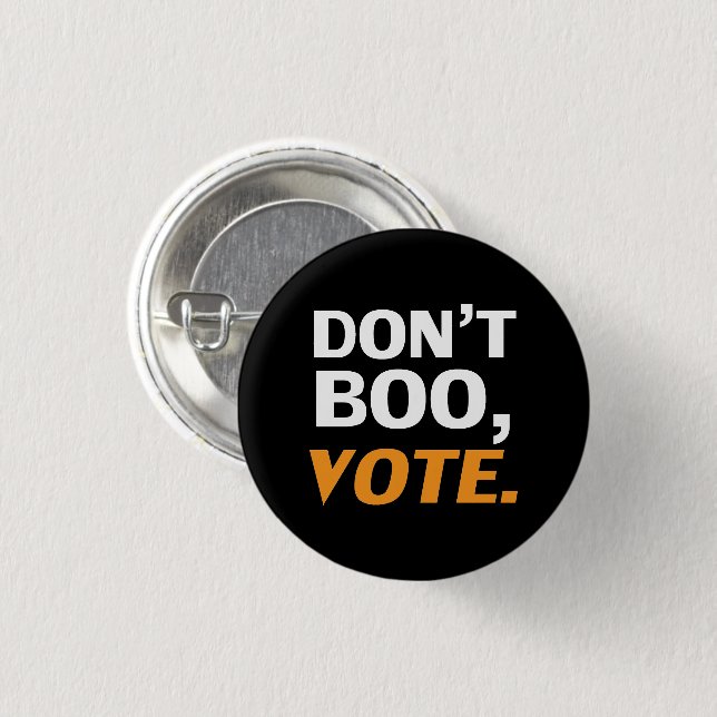 Don't boo vote black orange Halloween election 3 Cm Round Badge (Front & Back)