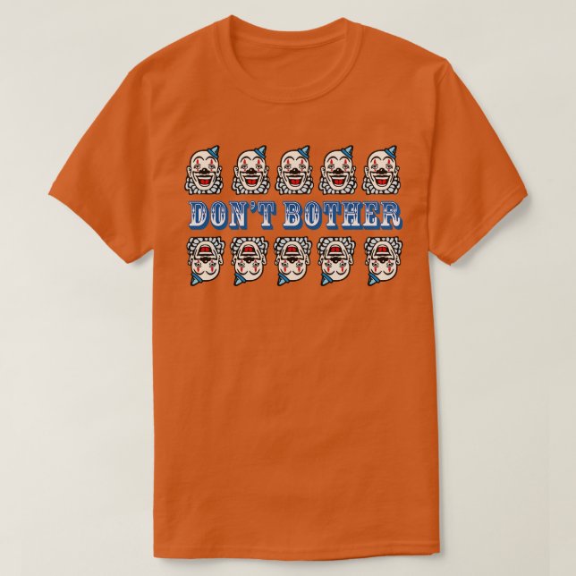 Dont Bother Clowns T-Shirt (Design Front)