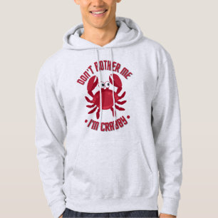 Don't Bother Me I'm Crabby Hoodie