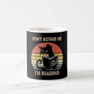 Don't Bother Me I'm Reading Cat Reading Books Magic Mug
