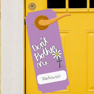 Don't Bother Me Lavender Whimsical Daisy  Door Hanger