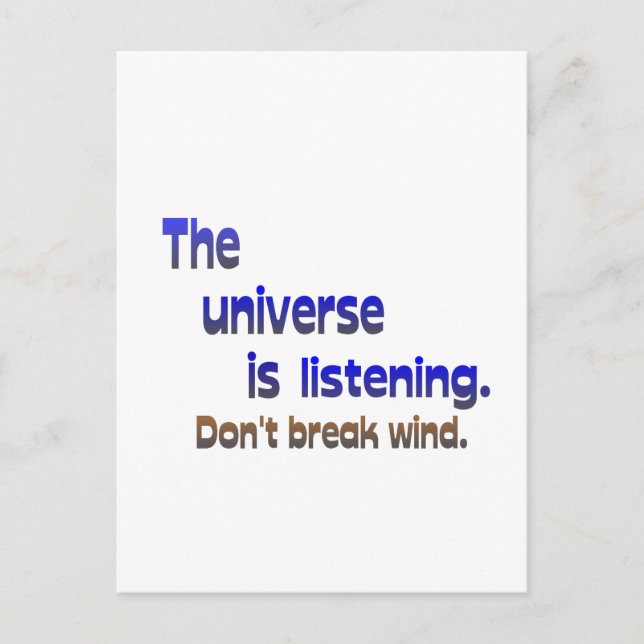 Don't Break Wind - Universe is Listening Postcard (Front)