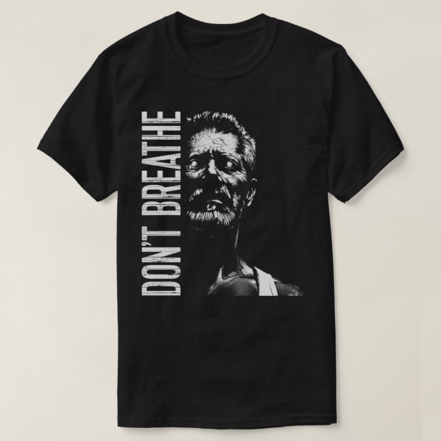 Dont Breathe T-Shirt (Design Front)