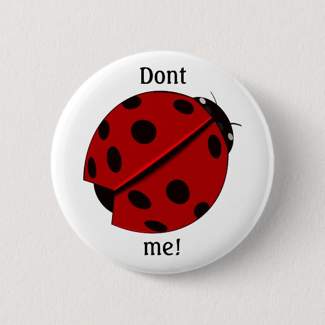 Dont Bug Me Button (Front)