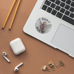 Don't Bug Me Cockroach Meme Classic Round Sticker