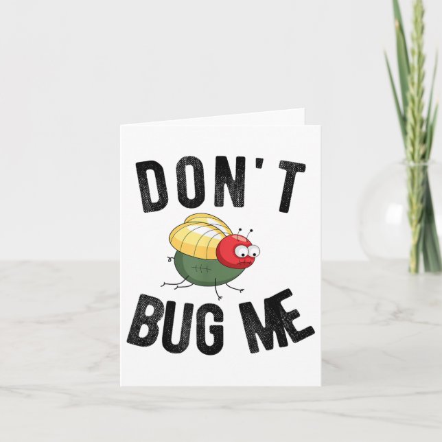 Don't Bug Me Funny Introvert Quote Saying Meme  Card (Front)