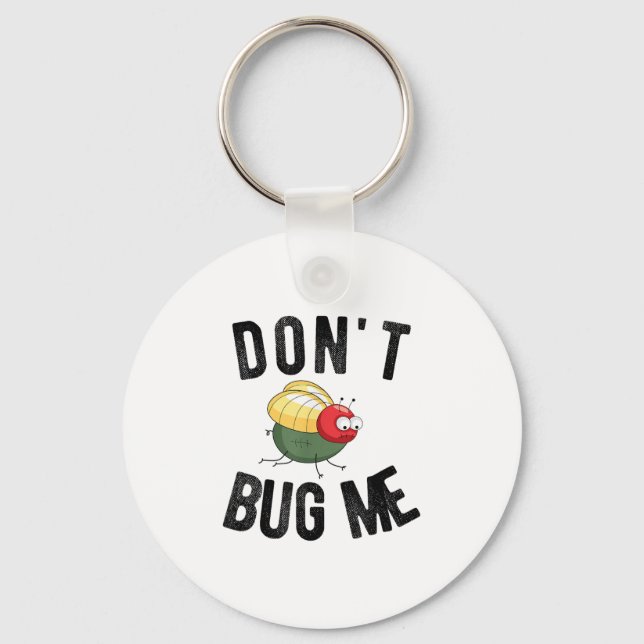 Don't Bug Me Funny Introvert Quote Saying Meme  Key Ring (Front)