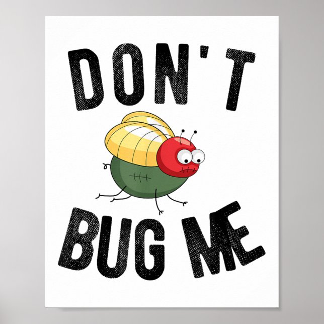 Don't Bug Me Funny Introvert Quote Saying Meme  Poster (Front)