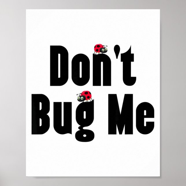 Don't Bug Me - Funny Ladybug Family Insect  Poster (Front)