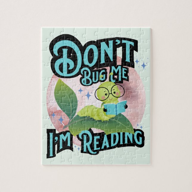 Dont Bug Me Im Reading Caterpillar Kids Jigsaw Puzzle (Vertical)
