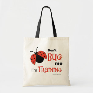 Don't Bug Me - tote Bag