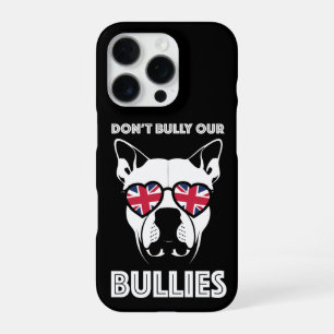 don't bully our bullies iPhone 16 pro case