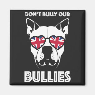 don't bully our bullies magnet
