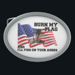 Don't burn my flag  belt buckle<br><div class="desc">Don't burn my flag</div>