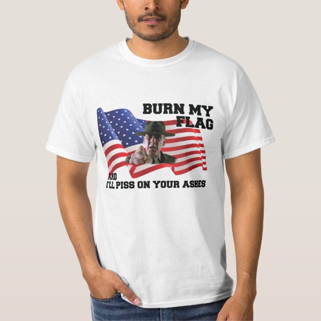 Don't burn my flag  T-Shirt (Front)