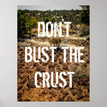 Don't Bust the Crust-Cryptobiotic Soil Poster