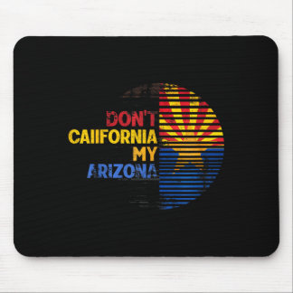 Don't California My Arizona Vintage Arizona Flag  Mouse Mat