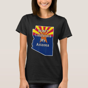 Don't California My Arizona Vintage Flag T-Shirt