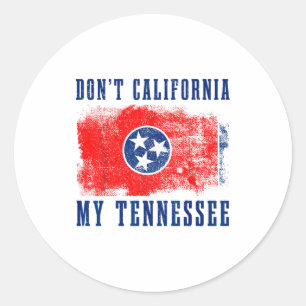 Don't California My Tennessee Funny Vintage State  Classic Round Sticker
