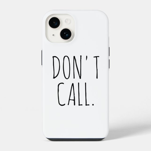 Don't Call Introvert Sarcastic Dunn Inspired  iPhone Case (Back)