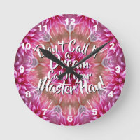 Don't Call It a Dream Call it a Master Plan Pink
