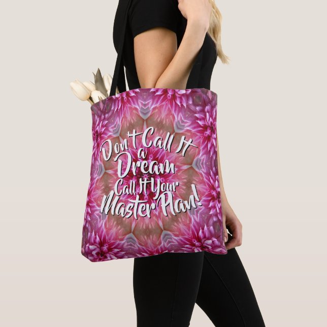 Don't Call It a Dream Call it a Master Plan Pink Tote Bag (Close Up)