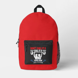 Don't Call It A Dream Call It A Plan Fitness Printed Backpack