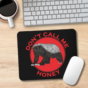 Don't Call Me Honey Badass Honey Badger Red Art Mouse Mat