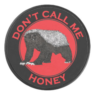 Don't Call Me Honey Badger Funny Badass Animal Red Hockey Puck
