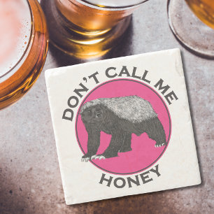 Dont Call Me Honey Badger Funny Feminist Pink Art Stone Coaster