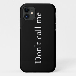 Don't call me - iPhone 5 case
