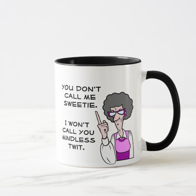 Don't Call Me Sweetie, Mindless Twit Mug (Right)