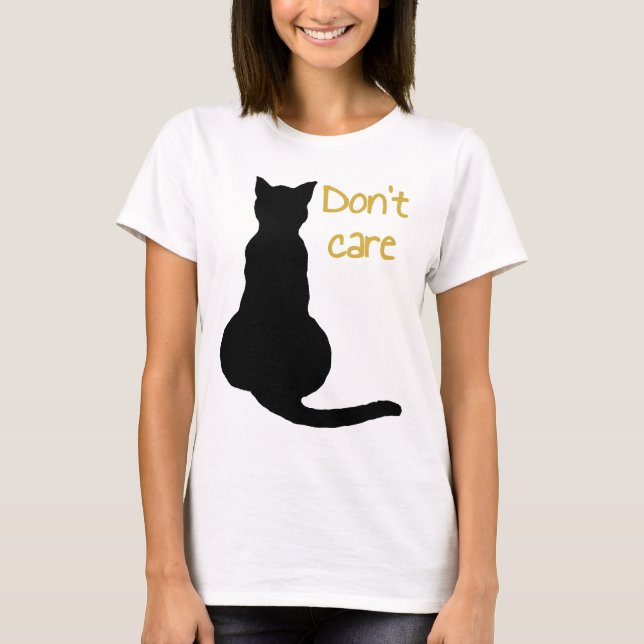 Dont Care Cat Quote Cartoon Vector Cut Out T-Shirt (Front)