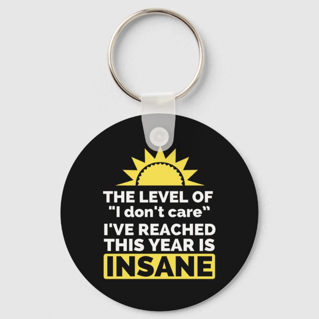 Dont Care Funny Saying Quote Sarcasm Humour Key Ring (Front)
