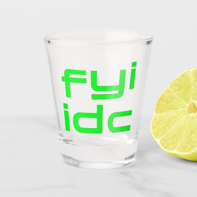 Don't Care Shot Glass (Front)