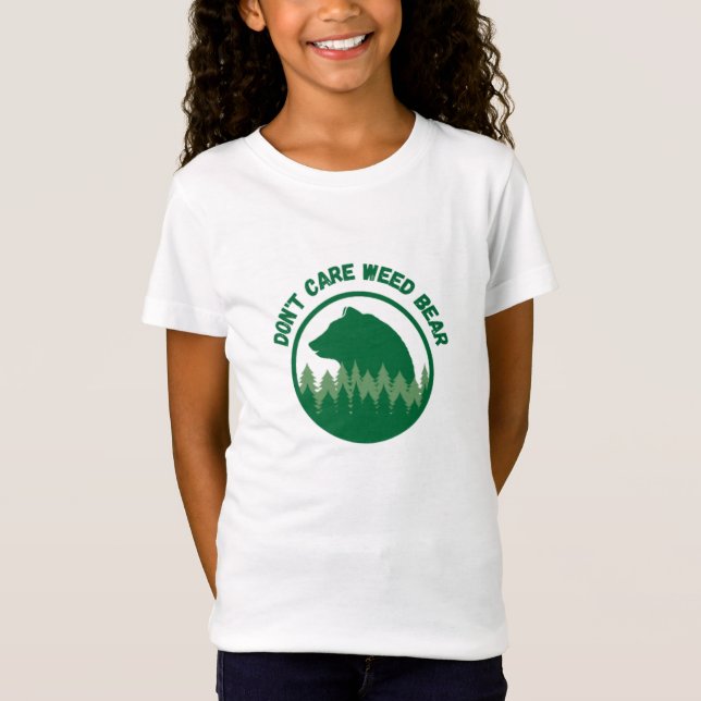 Don't Care Weed Bear T-Shirt (Front)