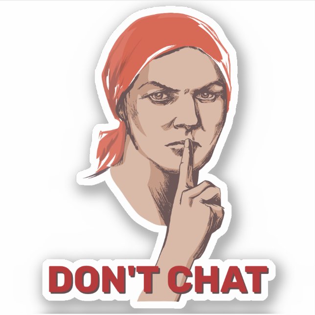 Don't Chat Sticker (Front)