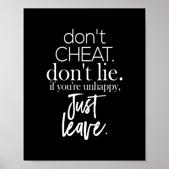don't cheat don't lie if you're unhappy leave poster (Front)