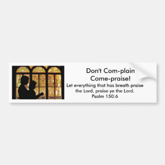 Don't Com-plain Bumper Sticker