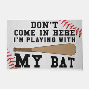 Don't Come In Here I'm Playing With My Bat Doormat