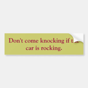 Don't come knockin custom bumper sticker