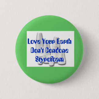 Don't Condone Styrofoam 6 Cm Round Badge