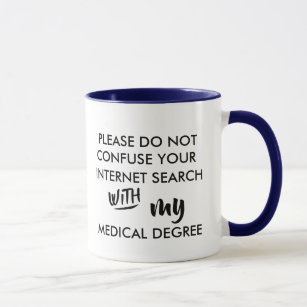 dont confuse internet search medical degree doctor mug